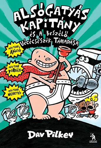 Dav Pilkey - Alsgatys kapitny s a beszl vccsszk tmadsa