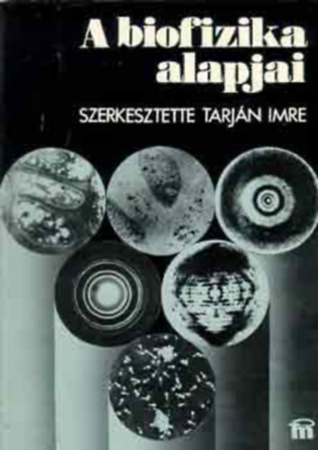 Tarj�n Imre - A biofizika alapjai