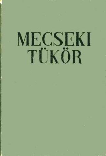 Nincs - Mecseki tkr- Tanulmnyok, elbeszlsek, versek, riportok a bnyszletrl