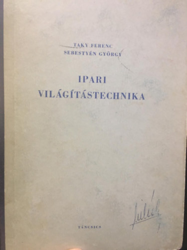 Sebesty�n Gy�rgy Taky Ferenc - Ipari vil�g�t�stechnika