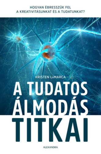 Kristen Lamarca - A tudatos lmods titkai