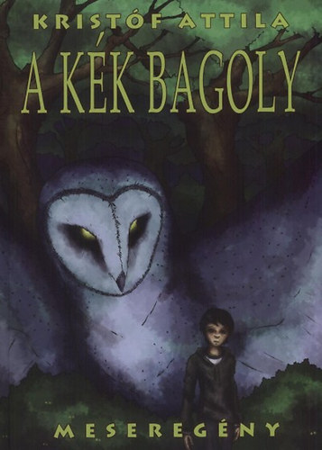 Krist�f Attila - A k�k bagoly