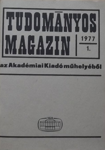 V�gh Ferenc szerk.; V�gh Ferencn� szerk. - Tudom�nyos magazin az Akad�mia Kiad� m�hely�b�l 1977/1.