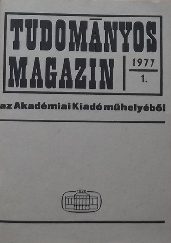 Vgh Ferenc szerk.; Vgh Ferencn szerk. - Tudomnyos magazin az Akadmia Kiad mhelybl 1977/1.
