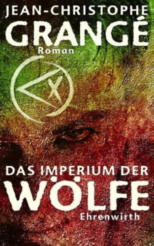 Jean-Christophe Grang - Das Imperium der Wlfe
