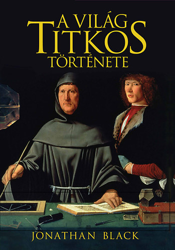 Jonathan Black - A vil�g titkos t�rt�nete