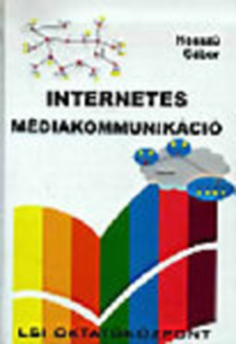 Hossz Gbor dr. - Internetes mdiakommunikci (CD nlkl)