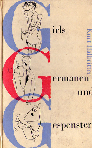 Kurt Halbritter - Girls, Germanen und Gespenster