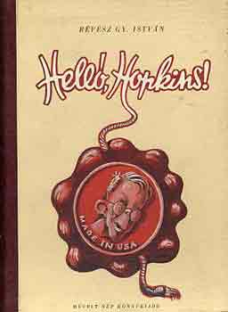 R�v�sz Gy. Istv�n - Hell�, Hopkins!