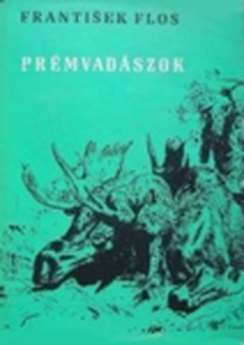 Frantisek Flos - Prmvadszok