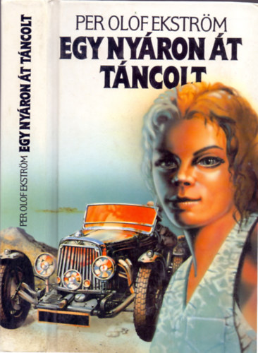 Per Olof Ekstr�m - Egy ny�ron �t t�ncolt