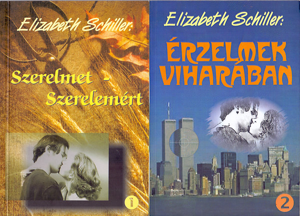 Elizabeth Schiller - Szerelmet szerelemrt (Evelyn 1.)+rzelmek viharban (Evelyn 2.)