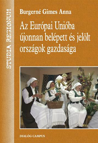 Az Eurpai Uniba jonnan belpett s jellt orszgok gazdasga