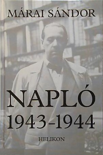 Mrai Sndor - A teljes napl - 1943-1944