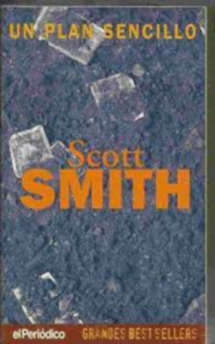 Scott Smith - Un Plan Sencillo (el Peri�dico)(Grandes Best Sellers)