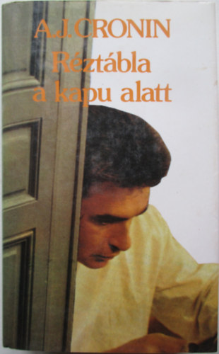 A.J.Cronin - R�zt�bla a kapu alatt