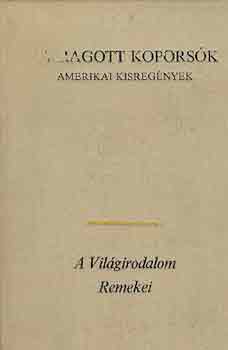Carson McCullers, John Cheever, Truman Capote, Richard Brautigan Katherine Anne Porter - Faragott koporsók - Amerikai kisregények