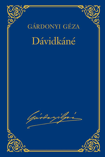 Gárdonyi Géza - Dávidkáné - Gárdonyi Géza művei 5.
