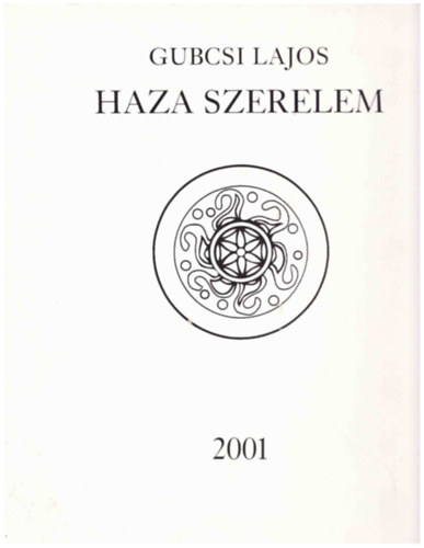 Gubcsi Lajos - Haza szerelem