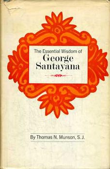 Thomas N. Munson - The Essential Wisdom of George Santayana