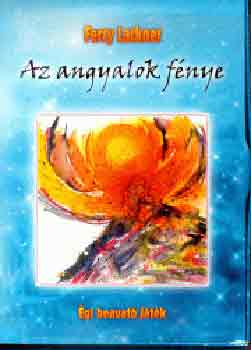 Ferry Lackner - Az angyalok fnye. "gi beavatjtk"