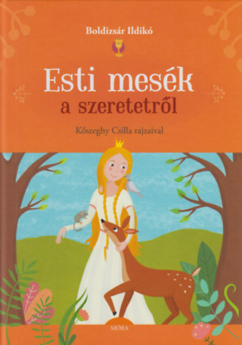 Boldizsár Ildikó-Elek Lívia - Esti mesék a szeretetről