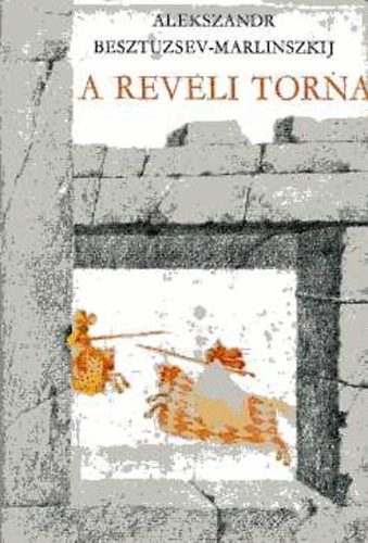 Alekszandr Besztuzsev-Marlinszkij - A reveli torna