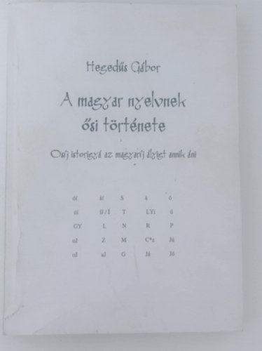 Hegedűs Gábor - A magyar nyelvnek ősi története