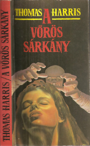 SZERZ Thomas Harris SZERKESZT Pintyn Krucs Mria FORDT Flix Pl - A Vrs Srkny - A brnyok hallgatnak cm knyv elzmnye (sajt kppel!)