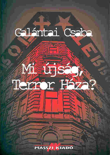Gal�ntai Csaba - Mi �js�g, Terror H�za?