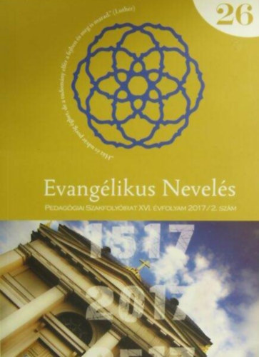 dr. Tratnyek Magdolna  (szerk. biz. elnk) - Evanglikus Nevels 26 - Pedaggiai szakfolyirat - XVI. vfolyam, 2017/2. szm