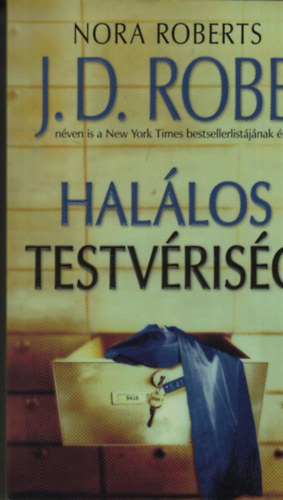 J. D. Robb  (Nora Roberts) - Hallos Testvrisg