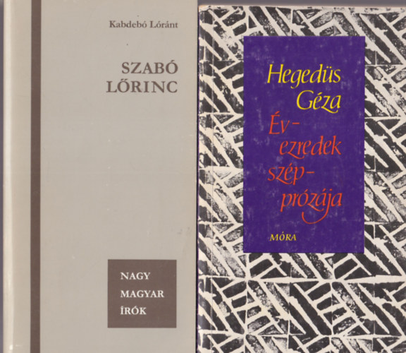Herczeg Gyula, Kabdebó Lóránt, Hegedűs Géza Marafkó László - 4 db irodalomtörténet: Évezredek szépprózája + Szabó Lőrinc + Móricz Zsigmond stílusa + Irodalmi séták