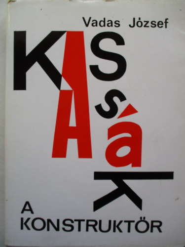 Vadas József - A Konstruktőr - Kassák Lajos képzőművészeti munkásága