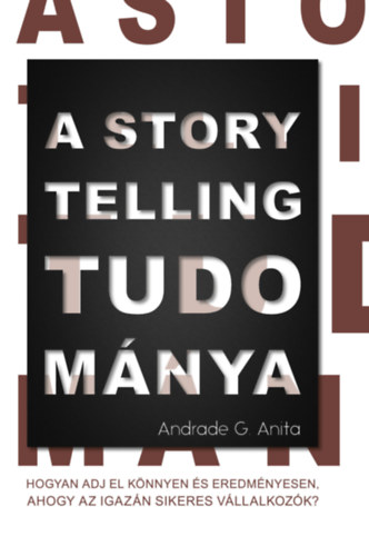 Andrade G. Anita - A storytelling tudomnya