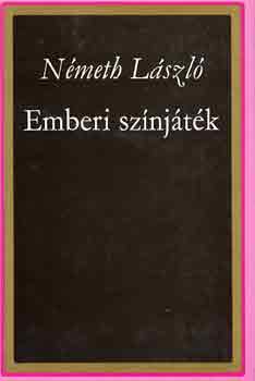 Németh László - Emberi színjáték