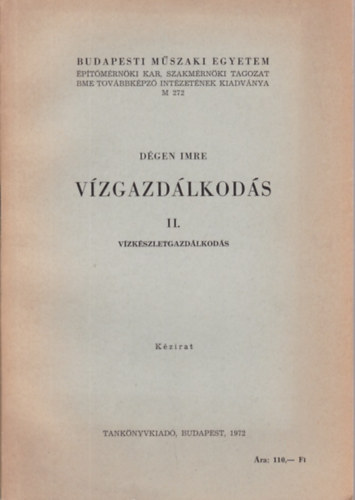 Dégen Imre - Vízgazdálkodás II. Vízkészletgazdálkodás