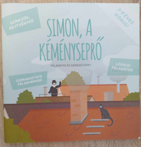 Müller Máté - Simon, a kéményseprő - Feladatos és színező füzet (Színezők, rejtvények, logikai feladatok, szórakoztató feladványok)