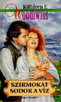 Kathleen E. Woodiwiss - Szirmokat sodor a v�z