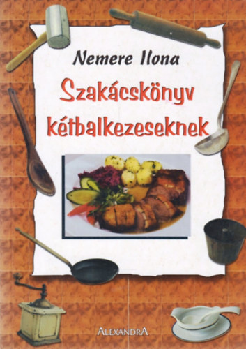 Nemere Ilona - Szakcsknyv ktbalkezeseknek