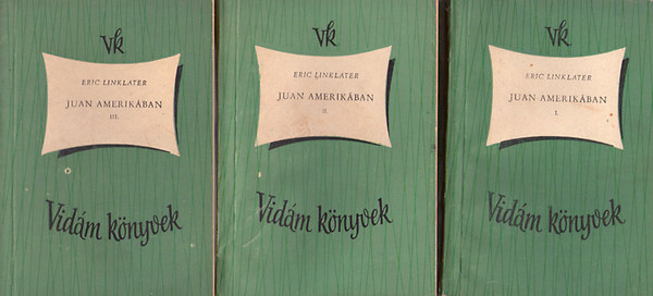 Eric Linklater - Juan Amerik�ban I-III.