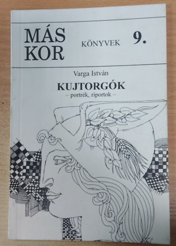 Varga Istvn - Kujtorgk - portrk, riportok -
