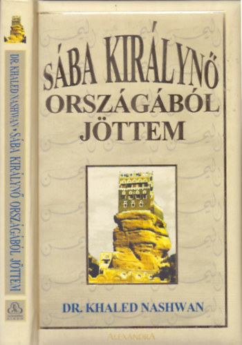 Dr. Khaled Nashwan - Sába királynő országából jöttem
