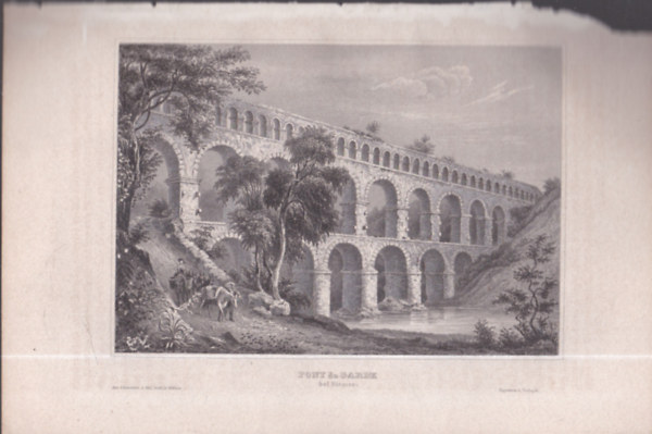 Pont du Garde bei Nismes (Pont du Gard, Franciaorszg, Eurpa) (16x23,5 cm mret eredeti aclmetszet, 1856-bl)
