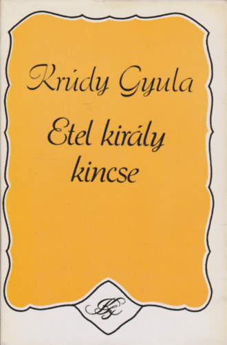 Krdy Gyula - Etel kirly kincse