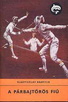 Vlagyiszlav Krapivin - A p�rbajt�r�s fi�