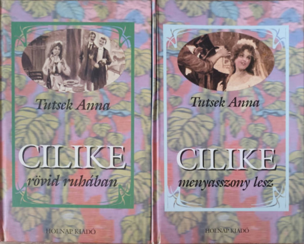 Tutsek Anna - Cilike r�vid ruh�ban + Cilike menyasszony lesz (2m�)