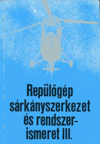 Hennel Sndor -Megyery Mikls - Replgp srknyszerkezet s rendszerismeret III.