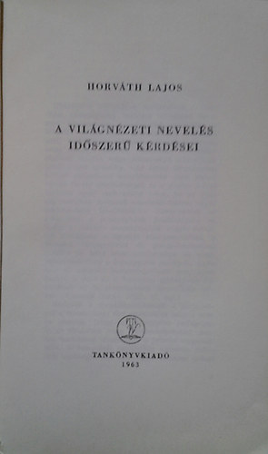 Horvth Lajos - A vilgnzeti nevels idszer krdsei