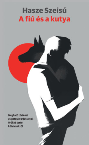 Hasze Szeis� - A fi� �s a kutya